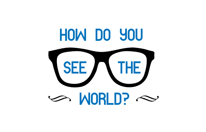 How Do You See The World